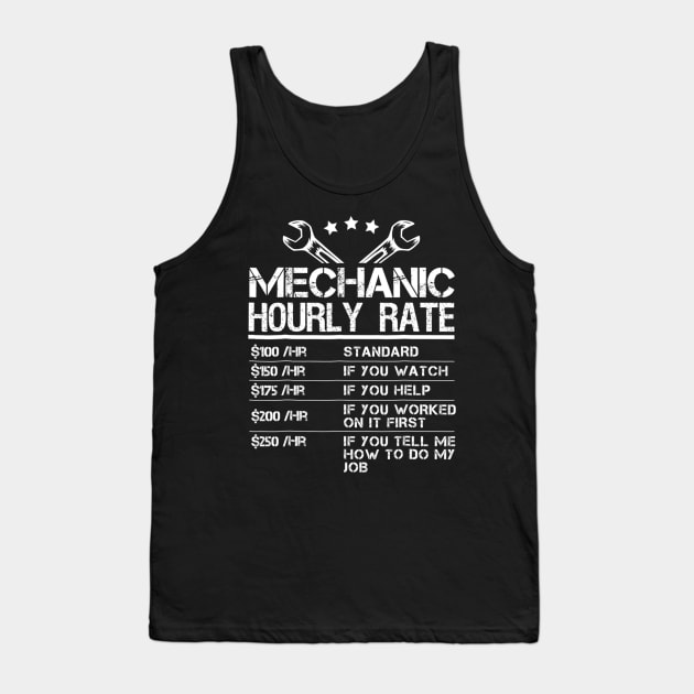 Funny Mechanic Hourly Rate Gift Labor Rates Tank Top by dashawncannonuzf